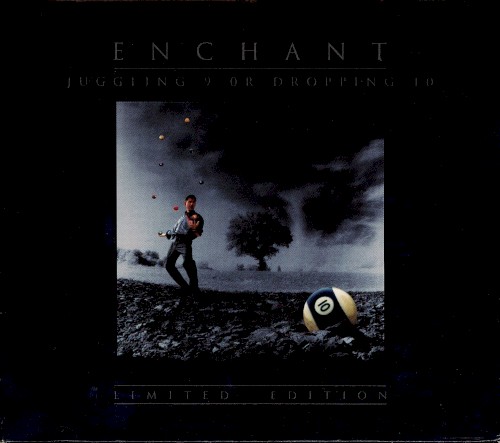 Enchant - Juggling 9 Or Dropping 10
